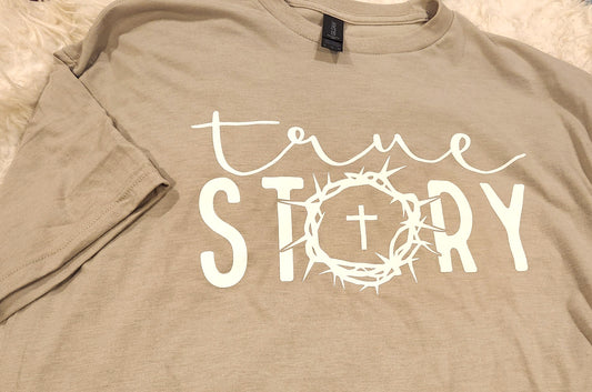 True Story Short Sleeve T-Shirt